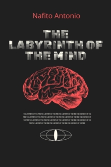 Labyrinth of the Mind : psychological thriller