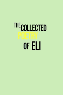 Collected Poetry of Eli