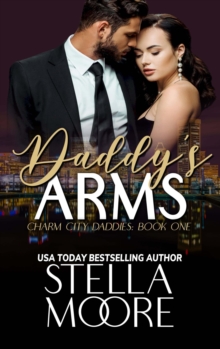 Daddy's Arms : Charm City Daddies, #1