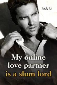 My Online Love Partner is a Slum Lord