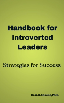 Handbook for Introverted Leaders: Strategies for Success