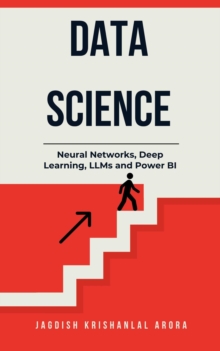 Data Science - Neural Networks, Deep Learning, LLMs and Power BI