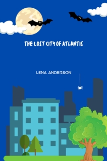 Lost City of Atlantis : Historical Fiction