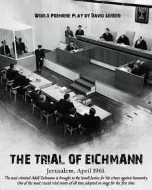 Trial of Adolf Eichmann (The Play)