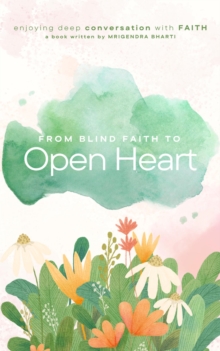 From Blind Faith to Open Heart