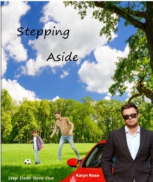 Stepping Aside : Step Dads, #1