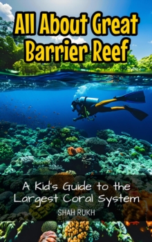 All About Great Barrier Reef: A Kid's Guide to the Largest Coral System : Educational Books For Kids, #22