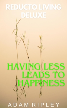 Reducto Living Deluxe: Having Less Leads to Happiness