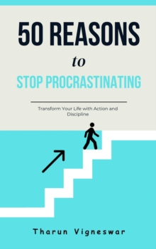 50 Reasons to Stop Procrastinating : 50 Reason to, #1