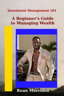 Beginner's Guide to Managing Wealth