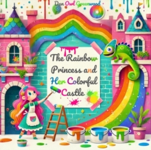 Princess Iris and the Colorful Castle : The Fairy Tale Treasury