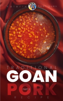 Traditional Goan Pork Recipes (Part 3) : Traditional Pork Recipes, #3