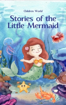 Stories of the Little Mermaid : Children World, #1