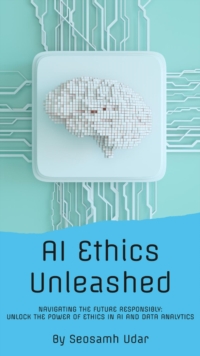 AI Ethics Unleashed