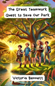 Great Teamwork Quest to Save Our Park : Virtue Series