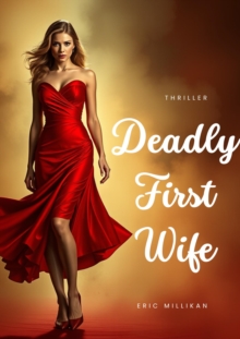 Deadly First Wife : A, #1