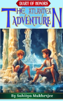 Atlantean Adventure : Diary Of Honors, #1