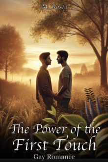 Power Of The First Touch: Gay Romance