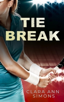 Tie Break. A Sapphic Sports Romance