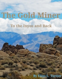 Gold Miner: To the Inyos and Back