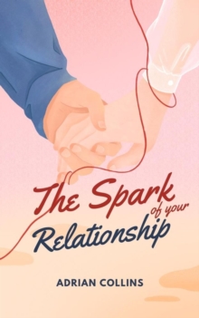 Spark Of Your Relationship : The Power Of The Mind, #1