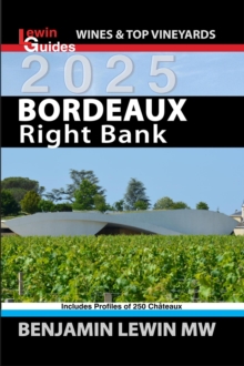 Bordeaux: Right Bank 2025 : Guides to Wines and Top Vineyards, #2