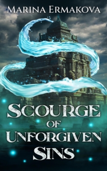 Scourge of Unforgiven Sins : The Maelstrom, #2