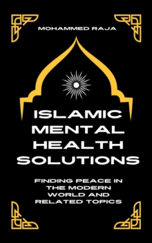 Islamic Mental Health Solutions: Finding Peace in the Modern World