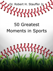 50 Greatest Moments in Sports