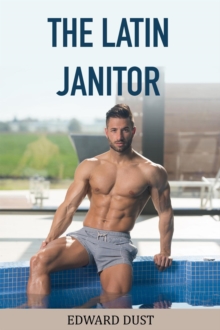 Latin Janitor : Gay stories of love and sex, #1