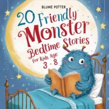 20 Friendly Monster Bedtime Stories : Bedtime Stories For Kids Age 3 to 8 Series 3, #1