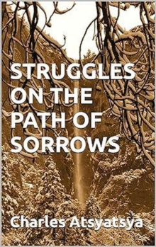 Struggles on the Path of Sorrows