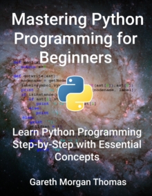 Mastering Python Programming for Beginners