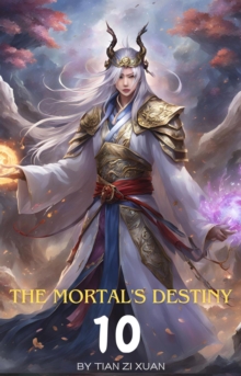 Mortal's Destiny 10 : The Mortal's Destiny, #10