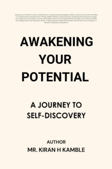 Awakening Your Potential A Journey to Self Discovery