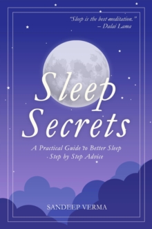 Sleep Secrets: A Practical Guide to Better Sleep