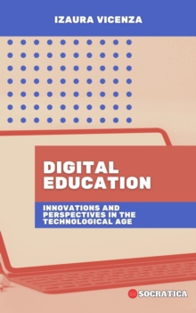 Digital Education: Innovations and Perspectives in the Technological Age : Innovative Education: Strategies, Challenges, and Solutions in Pedagogy