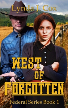 West of Forgotten : Federal Series, #1