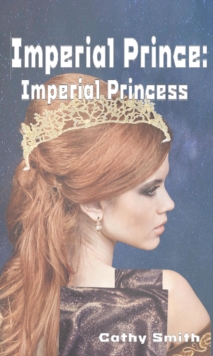 Imperial Prince: Imperial Princess : Imperial Prince, #2