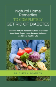 Natural Home Remedies to Completely Get Rid of Diabetes