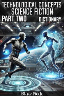 Technological Concepts - Science Fiction Part Two Dictionary : Grow Your Vocabulary, #60