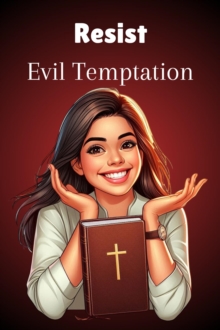 Resist Evil Temptation