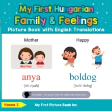 My First Hungarian Family & Feelings Picture Book with English Translations : Teach & Learn Basic Hungarian words for Children, #9