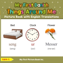 My First Danish Things Around Me Picture Book with English Translations : Teach & Learn Basic Danish words for Children, #7