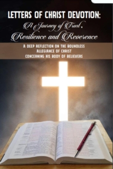 Letters of Christ Devotion: A Journey of Trust, Resilience, and Reverence