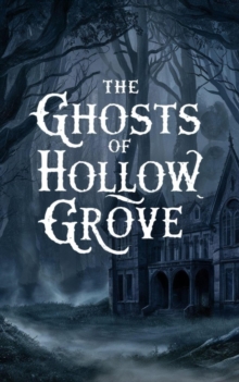 Ghosts of Hollow Grove : Ghost, #4