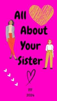 All About Your Sister