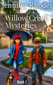 Willow Creek Mysteries : Willow Creek Mysteries, #1