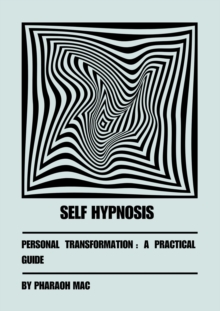 Self Hypnosis For Personal Transformation : Dark Psychology