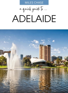 Quick Guide To ... Adelaide